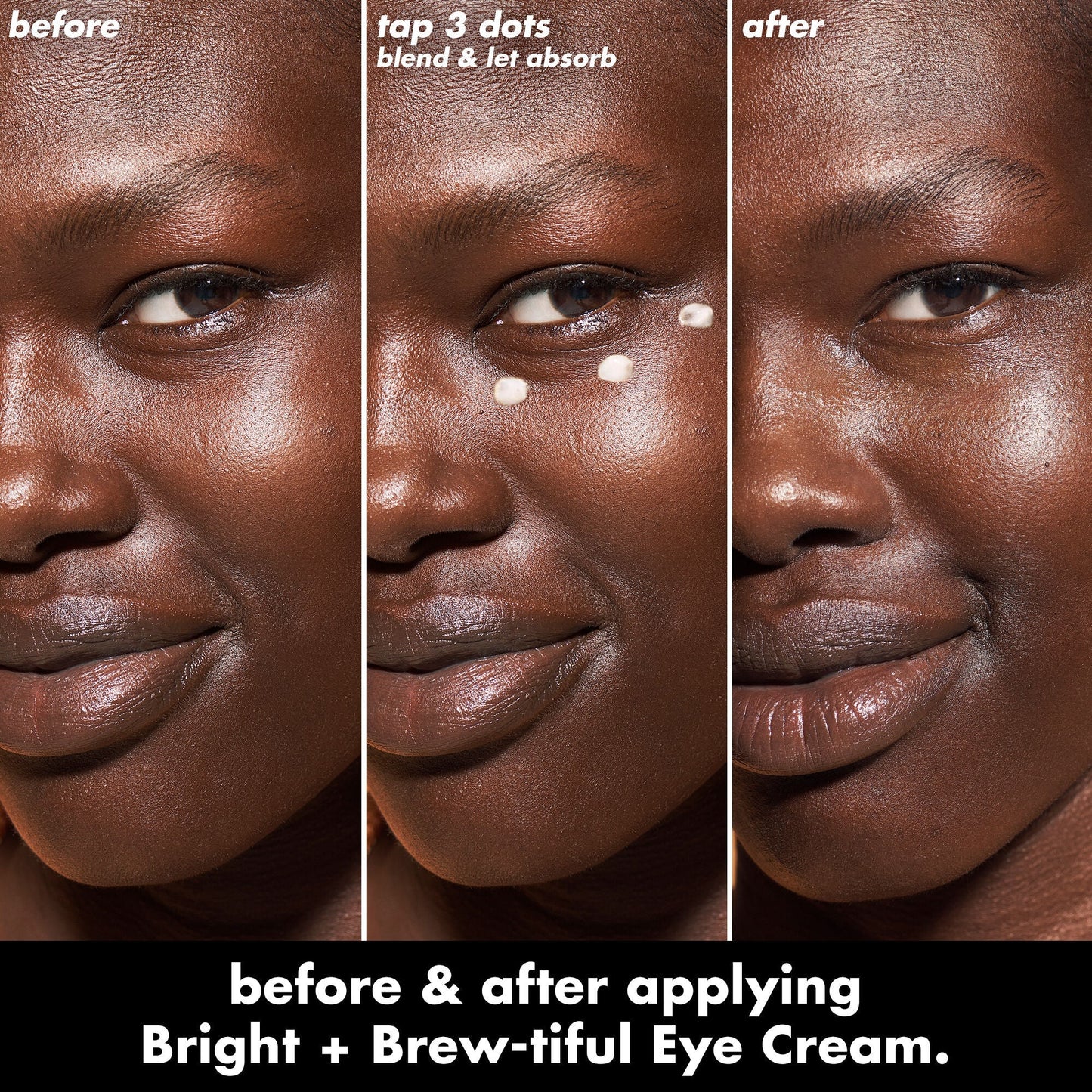 bright-brew-tiful-eye-cream-u8 0226_BBEC_Eye_BA_Triptych_20_1_e8728840-d18a-462b-a0b4-64798d282492.jpg