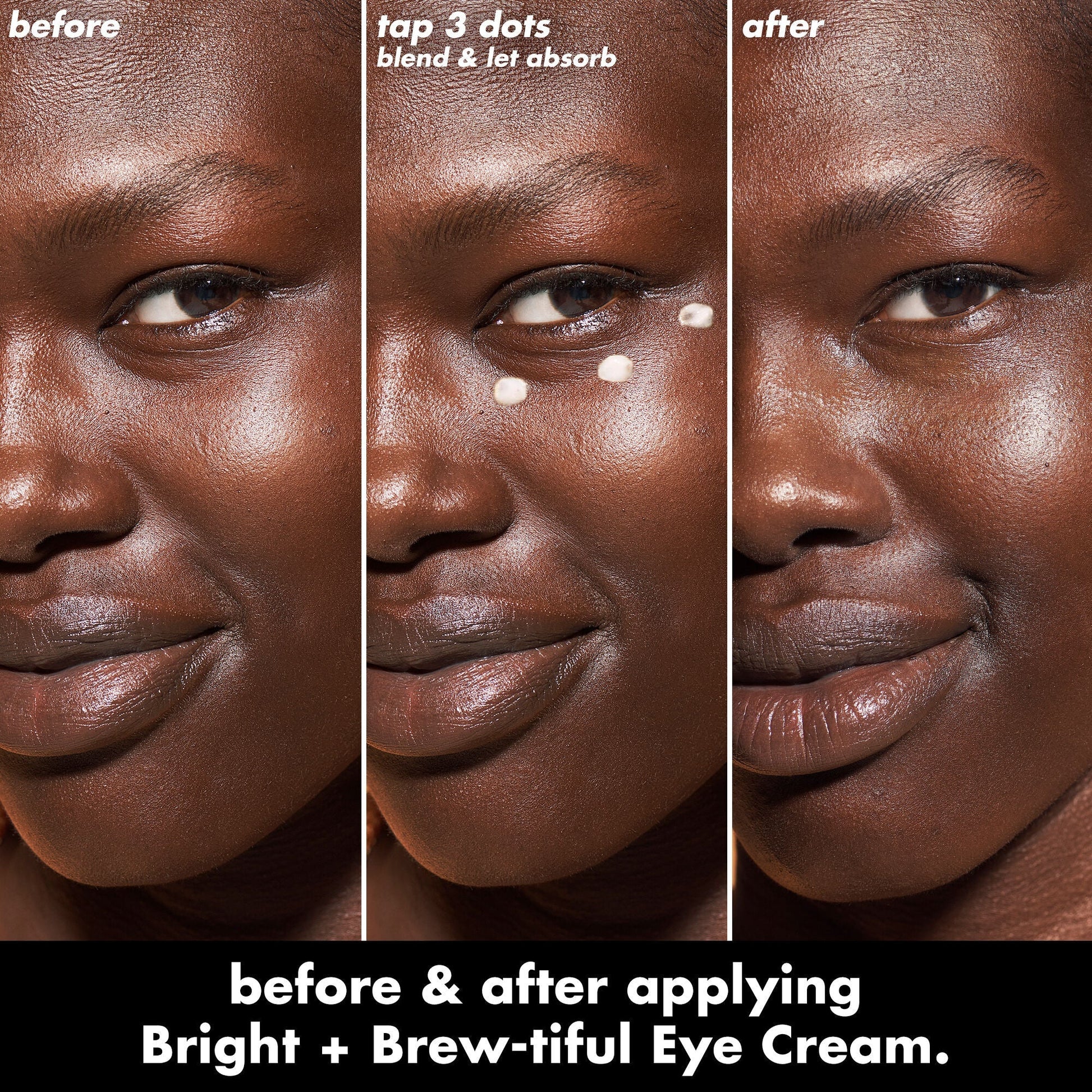 bright-brew-tiful-eye-cream-u8 0226_BBEC_Eye_BA_Triptych_20_1_e8728840-d18a-462b-a0b4-64798d282492.jpg