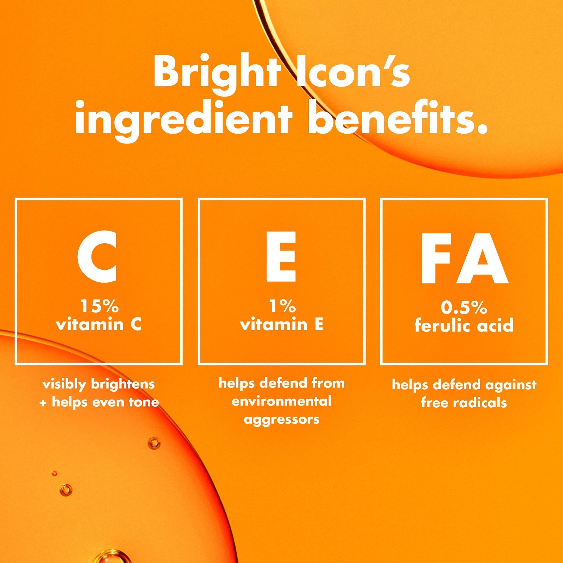 bright-icon-vitamin-c-e-ferulic-serum-e2 0226_EDU_BrightIconVitC_Ingredients_bb3d7675-d493-419e-800a-915965ba99df.jpg